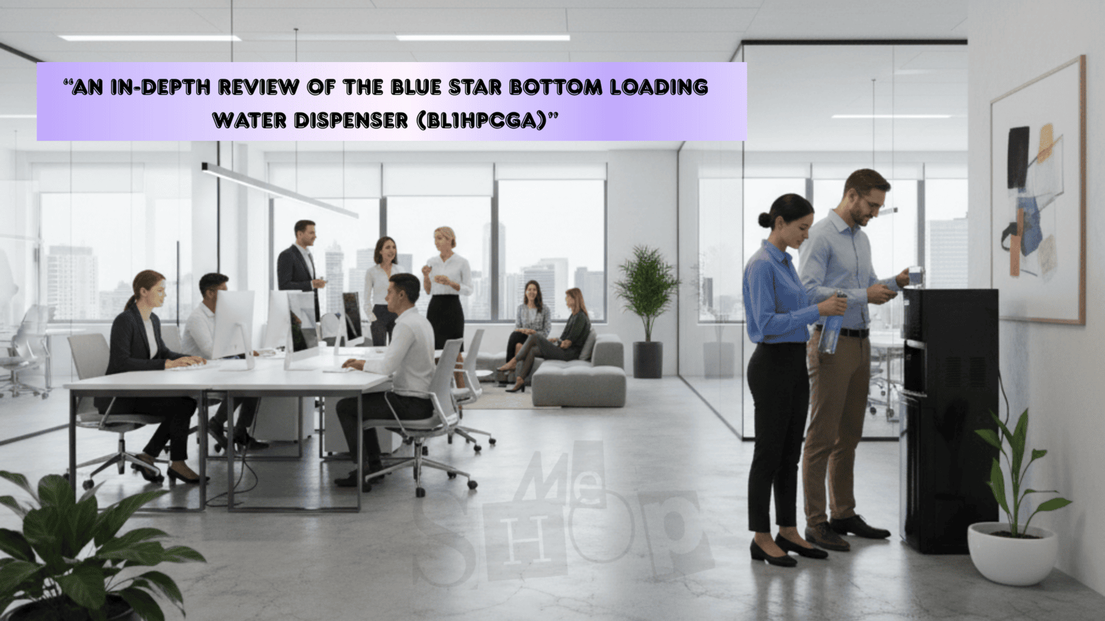 "An In-Depth Review of the Blue Star Bottom Loading Water Dispenser (BL1HPCGA)"